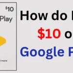 How do I get $10 on Google Play ?